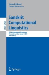 book Sanskrit Computational Linguistics: Third International Symposium, Hyderabad, India, January 15-17, 2009. Proceedings