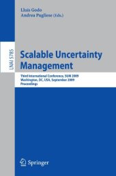 book Scalable Uncertainty Management: Third International Conference, SUM 2009, Washington, DC, USA, September 28-30, 2009. Proceedings