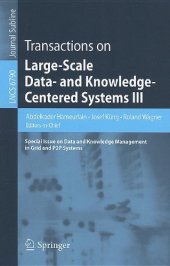 book Transactions on Large-Scale Data- and Knowledge-Centered Systems III: Special Issue on Data and Knowledge Management in Grid and P2P Systems