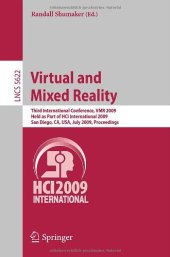 book Virtual and Mixed Reality: Third International Conference, VMR 2009, Held as Part of HCI International 2009, San Diego, CA, USA, July 19-24, 2009. Proceedings