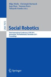 book Social Robotics: Third International Conference, ICSR 2011, Amsterdam, The Netherlands, November 24-25, 2011. Proceedings