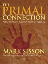 book The Primal Connection: Follow Your Genetic Blueprint to Health and Happiness