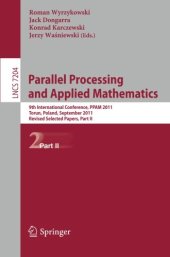 book Parallel Processing and Applied Mathematics: 9th International Conference, PPAM 2011, Torun, Poland, September 11-14, 2011. Revised Selected Papers, Part II