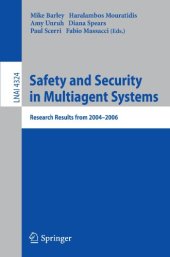 book Safety and Security in Multiagent Systems: Research Results from 2004-2006