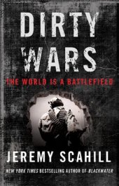 book Dirty Wars: The World Is A Battlefield