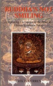 book Buddha's not smiling: Uncovering corruption at the heart of Tibetan buddhism today