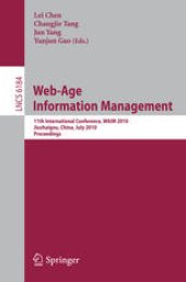 book Web-Age Information Management: 11th International Conference, WAIM 2010, Jiuzhaigou, China, July 15-17, 2010. Proceedings