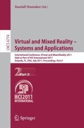 book Virtual and Mixed Reality - Systems and Applications: International Conference, Virtual and Mixed Reality 2011, Held as Part of HCI International 2011, Orlando, FL, USA, July 9-14, 2011, Proceedings, Part II