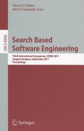 book Search Based Software Engineering: Third International Symposium, SSBSE 2011, Szeged, Hungary, September 10-12, 2011. Proceedings