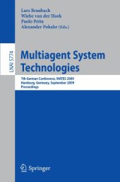 book Multiagent System Technologies: 7th German Conference, MATES 2009, Hamburg, Germany, September 9-11, 2009. Proceedings