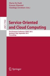 book Service-Oriented and Cloud Computing: First European Conference, ESOCC 2012, Bertinoro, Italy, September 19-21, 2012. Proceedings