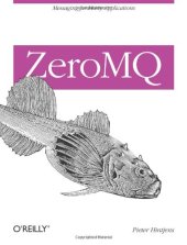 book ZeroMQ: Messaging for Many Applications