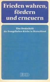 book Frieden wahren, fördern und erneuern. Eine Denkschrift der EKD