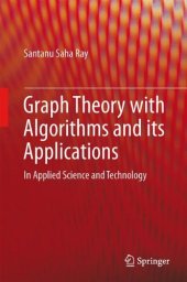 book Graph Theory with Algorithms and its Applications: In Applied Science and Technology