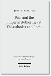 book Paul and the Imperial Authorities at Thessalonica & Rome. A Study in the Conflict of Ideology