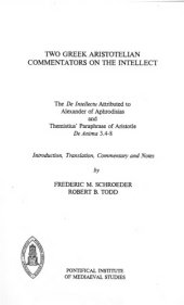 book Two Greek Aristotelian Commentators on the Intellect: the De intellectu Attributed to Alexander of Aphrodisias, and Themistius' Paraphrase of Aristotle De anima, 3.4-8