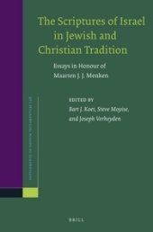 book The Scriptures of Israel in Jewish and Christian Tradition: Essays in Honour of Maarten J. J. Menken