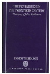 book The Pentateuch in the Twentieth Century: The Legacy of Julius Wellhausen