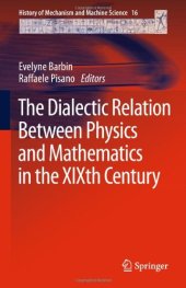 book The Dialectic Relation Between Physics and Mathematics in the XIXth Century