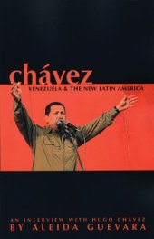 book Chávez, Venezuela and the New Latin America: An interview with Hugo Chávez