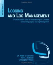 book Logging and log management: The authoritative guide to understanding the concepts surrounding logging and log management