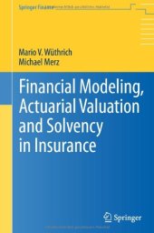 book Financial Modeling, Actuarial Valuation and Solvency in Insurance