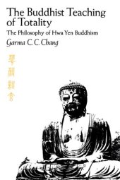 book Buddhist Teaching of Totality: The Philosophy of Hwa Yen Buddhism