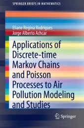 book Applications of Discrete-time Markov Chains and Poisson Processes to Air Pollution Modeling and Studies