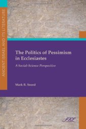 book The Politics of Pessimism in Ecclesiastes: A Social-Science Perspective