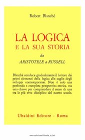 book La logica e la sua storia da Aristotele a Russell