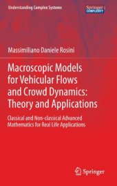 book Macroscopic Models for Vehicular Flows and Crowd Dynamics: Theory and Applications: Classical and Non-Classical Advanced Mathematics for Real Life Applications