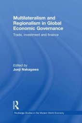 book Multilateralism and regionalism in global economic governance : trade, investment and finance