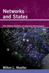 book Networks and States: The Global Politics of Internet Governance