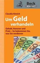 book Um Geld verhandeln: Gehalt, Honorar und Preis - So bekommen Sie, was Sie verdienen