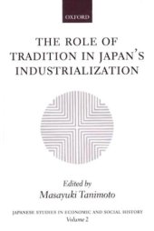 book The Role of tradition in Japan's industrialization : another path to industrialization