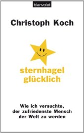 book Sternhagelglücklich: Wie ich versuchte, der zufriedenste Mensch der Welt zu werden