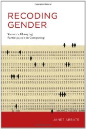 book Recoding Gender: Women's Changing Participation in Computing