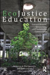 book Ecojustice education : toward diverse, democratic, and sustainable communities