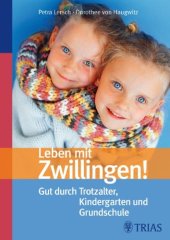 book Leben mit Zwillingen! Gut durch Trotzalter, Kindergarten und Grundschule