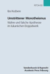 book Umstrittener Monotheismus. Wahre und falsche Apotheose im lukanischen Doppelwerk