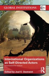 book International organizations as self-directed actors : a framework for analysis