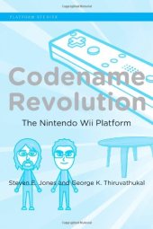 book Codename Revolution: The Nintendo Wii Platform