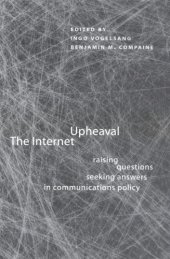 book The Internet Upheaval: Raising Questions, Seeking Answers in Communications Policy