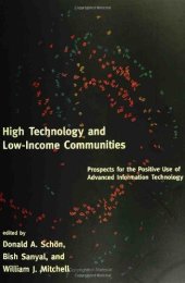 book High Technology and Low-Income Communities: Prospects for the Positive Use of Advanced Information Technology