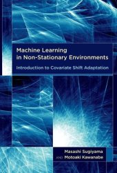 book Machine Learning in Non-Stationary Environments: Introduction to Covariate Shift Adaptation