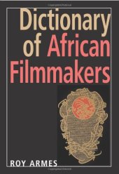 book Dictionary of African Filmmakers