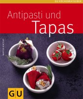 book Antipasti und Tapas - [GU KГјchenratgeber]