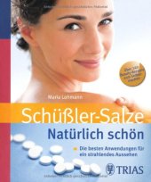 book Schüssler Salze. Natürlich schön: Die besten Anwendungen für ein strahlendes Aussehen