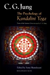 book The Psychology of Kundalini Yoga : Notes of the Seminar Given in 1932 by C.G. Jung