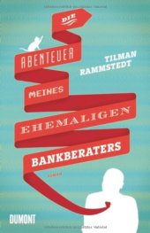 book Die Abenteuer meines ehemaligen Bankberaters